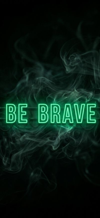be brave wallpaper