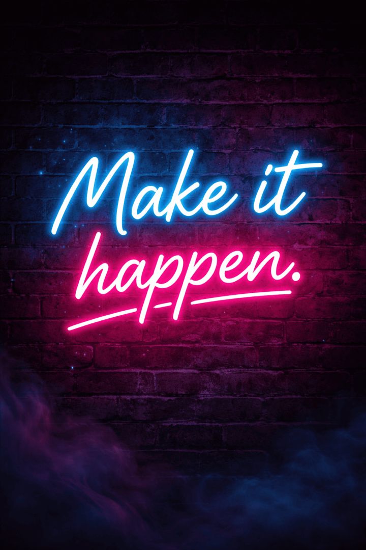 Make it happen in neon glow quotes wallpaper