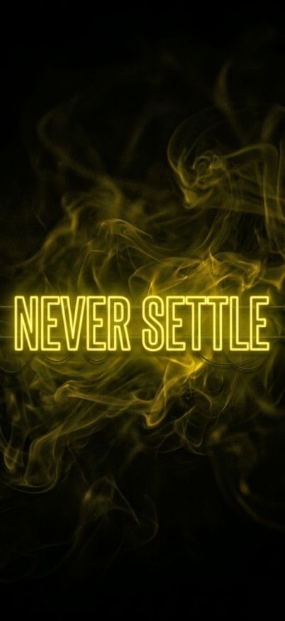 never settle wallpaper